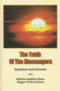 Image of The Truth of the Messengers : Questions and Answers with Bhikkhu Buddha Dhatu