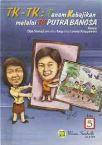 Image of TK-TK: Tanam Kebajikan Melalui TK Putra Bangsa