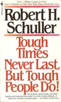 Image of Tough Times Never Last, But Tough People Do