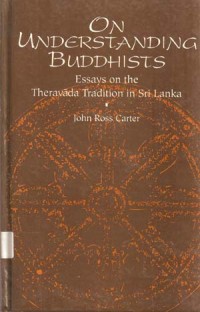 Image of On Understanding Buddhists : Essays on the Theravada Tradition in Sri Lanka