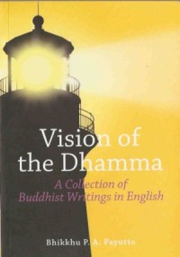 Image of Vision of the Dhamma : A Collection of Buddhist Writings in English