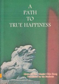 Image of A Path to True Happiness