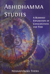 Image of Abhidhamma Studies : A Buddhist Exploration of Consciousness and Time