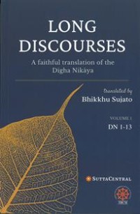 Image of Long Discourses : A faithful translation of the Digha Nikaya (Volume 1, DN 1 - 13)