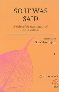 Image of So it was Said: A delectable translation of the Itivuttaka