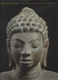 Image of Lost Kingdoms : Hindu-Buddhist Sculpture of Early Southeast Asia