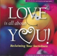 Image of Love is All About You! : Reclaiming Your Sacredness