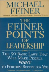 Image of The Feiner Points of Leadership : The Fifty Basic Laws that will make People want to Perform Better for You